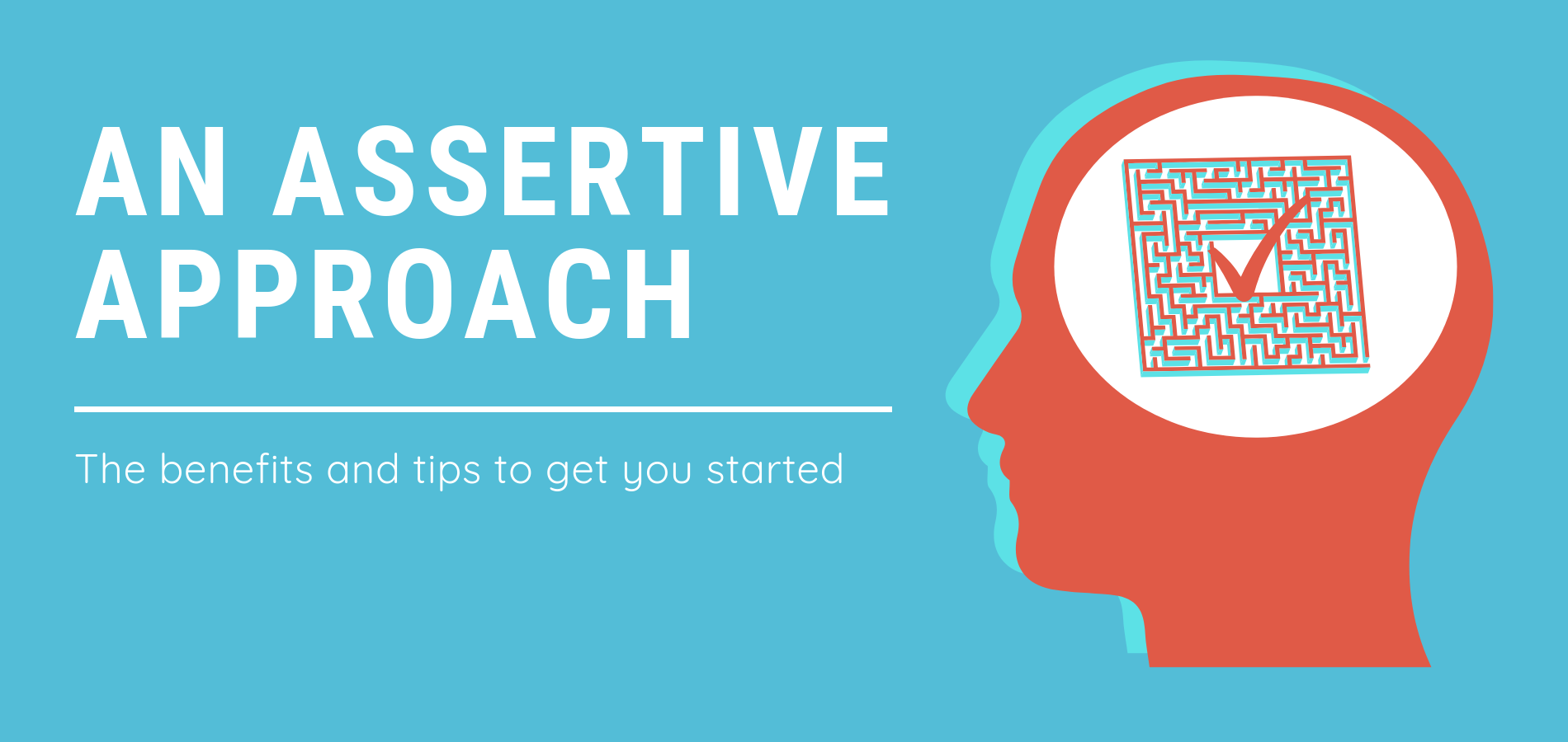 An Assertive Approach