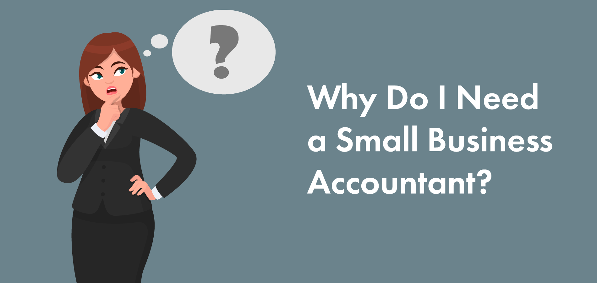 Why Do I Need a Small Business Accountant