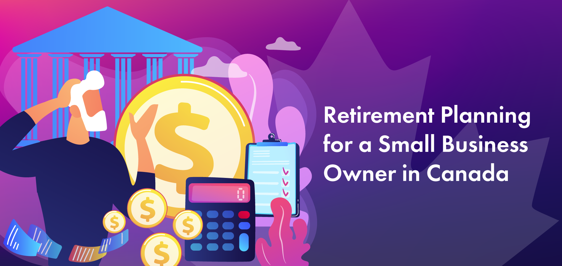 Retirement Planning for a Small Business Owner in Canada